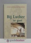 Luther, Maarten - Bij Luther te gast --- Een keuze uit zijn tafelgesprekken