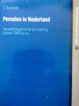 Barends, S. - Percelen in Nederland. Veranderingen in de percelering tussen 1900 en nu. Reeks Landschapsstudies 14