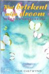 Chetwynd, T. - Wat betekent mijn droom / droomwoordenboek