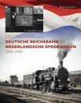 Martin van Oostrom - Locomotieven van de Deutsche Reichsbahn bij de Nederlandsche Spoorwegen 1944-1949