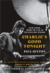 Paul Sexton 257330 - Charlie's Good Tonight De geautoriseerde biografie van Charlie Watts