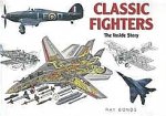 Bonds , Ray . [ isbn 9781849120463 ] - Classic Fighters . (Packed with fascinating facts, this volume contains incredibly detailed cutaway drawings of arguably the greatest fighter aircraft ever flown. Each drawing examines what's 'under the skin', clearly showing 'the inside story' -