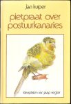 Kuiper, Jan - Pietpraat over postuurkanaries