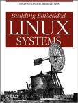 Yaghmour, Karim - Building Embedded Linux Systems