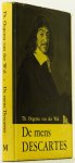 DESCARTES, R., OEGEMA VAN DER WAL, TH. - De mens Descartes.