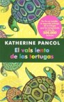 Pancol, Katherine - El vals lento de las tortugas Pancol, Katherine - El vals lento de las tortugas