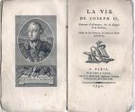 Marquis de CARACCIOLI - La Vie De Joseph II , Empereur d'Allemagne, Roi de Hongrie et de Bohème; Ornée De Son Portrait, & suivie de Notes instructives