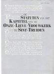 valgaerts, e. - de statuten van het kapittel van de onze-lieve-vrouwkerk te sint-truiden