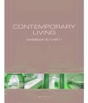 PAUWELS, WIM [EDITOR]. - Contemporary Living Handbook 2010 - 2011 / Maisons Contemporaines Manuel 2010 - 2011 / Eigentijds Wonen Handboek 2010 - 2011.