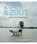 Tracy Metz ; Maartje van Den Heuvel - Zoet & Zout water en de Nederlanders