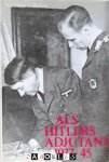 Nicolaus von Below - Als Hitlers Adjutant 1937-45