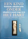 DUPUIS H.M. prof dr, NAAKTGEBOREN C. dr, NOORDAM D.J. dr, SPANJER J. dr, VAN DER WAALS F.W. drs - Een kind onder het hart: verloskunde, volksgeloof, gezin, seksualiteit en moraal vroeger en nu