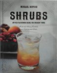 Michael Dietsch - Shrubs - An Old Fashioned Drink for Modern Times An Old-Fashioned Drink for Modern Times