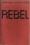 Steggerda, Herman - Rebel