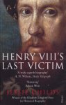 Jessie Childs - Henry VIII's Last Victim