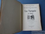John Grand-Carteret. - Une Turquie nouvelle pour les Turcs. La Turquie en images. Une lettre ouverte à S.H. Le Sultan et une lettre ouverte à la jeune Turquie. 230 illustrations.