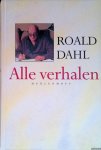 Dahl, Roald - Alle verhalen