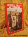 GOOVAERTS, Bart en SCHEPENS, Piet. - ANTWERPSE STEEGJES EN GODSHUIZEN.
