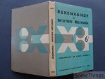 Bosteels, G. en Horwart, J. - Rekenkunde en intuïtieve meetkunde. Zesde klasse: eerste jaar der Middelbare School, in overeenstemming met de ministriële omzendbrief van 24 augustus 1948.