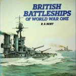 Burt, R.A. - British Battleships of World War One