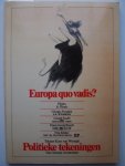 Wehring, Koos van - Europa quo vadis? Poiltieke tekeningen van Giorgio Forattini, Frits Muller, Plantu, Hans-Georg Rauch en Gerald Scarfe. (tentoonstellingscatalogus)