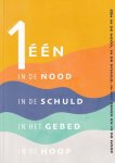 Geuze, Drs. M.D. - Eén in de nood, in de schuld, in het gebed en in de hoop