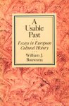 BOUWSMA, W.J. - A usable past. Essays in European cultural history.