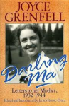 Grenfell, Joyce / edited and introduced by James R - JOYCE GRENFELL: DARLING MA - Letters to her Mother, 1932-1944