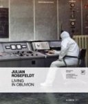 Bert Rebhandl ; Thomas Kohler - Julian Rosefeldt Bert Rebhandl ; Thomas Kohler - Julian Rosefeldt
