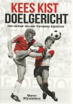 Wijnstekers, Marco - Kees Kist Doelgericht -Het verhaal van een Europees topscorer