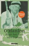 Redmond O'hanlon - Naar het hart van Borneo