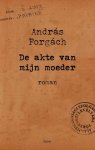 András Forgách - De akte van mijn moeder