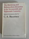 Macartney, C. A. (ed.) - The Habsburg and Hohenzollern Dynasties in the Seventeenth and Eighteenth Centuries. Selected Documents