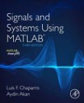 Luis Chaparro ,  Aydin Akan - Signals and Systems Using MATLAB