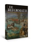 Huib Leeuwenberg [Red., Henk Slechte [Red.], Theo van Staalduine [Red.] - De reformatie: breuk in de Europese geschiedenis en cultuur