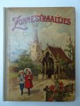 Brabant, Else van, Ida Corn, Truida Kok, et al. - Zonnestraaltjes. Verhalen en versjes voor jongens en meisjes. Brabant, Else van, Ida Corn, Truida Kok, et al. - Zonnestraaltjes. Verhalen en versjes voor jongens en meisjes.