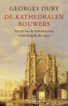 Georges Duby - De kathedralenbouwers Georges Duby - De kathedralenbouwers