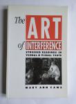 Caws, Mary Ann - The Art of Interference; Stressed readings in verbal & visual texts