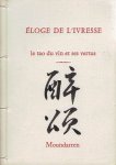 ELOGE DE L'IVRESSE - Éloge de l'Ivresse - le tao du vin et ses vertus - poèmes traduits du chinois par Cheng Wing fun & Hervé Collet - calligraphie de Cheng Wing fun.