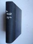 red.. - De Wacht; weekblad voor de gemobiliseerde weermacht en het Nederlandsche volk. Nrs. 1 t/m 25 (18 november 1939 t/m 4 mei 1940). In één band.