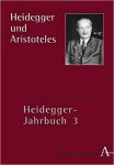 Denker , Alfred . & Günter Figal . & Franco Volpi . & Holger Zaborowski . [ isbn  9783495457030 ] - Heidegger und Aristoteles . ( Heidegger - Jahrbuch 3 . )