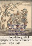 BOERSMA, NICO / BORMS, AERNOUT / THIJS, ALFONS / THIJSSEN, JO. - Kinderprenten, Volksprenten, Centsprenten, Schoolprenten. Populaire grafiek in de Nederlanden 1650-1950.