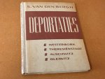 Drs. Siegfried van den Bergh - Deportaties. Westerbork, Theresienstadt, Auschwitz, Gleiwitz