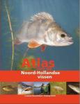 Herder, Jelger ; Dorien Hoogeboom ; Jeanine Hamers e.a. (red.) - Atlas van de Noord-Hollandse vissen