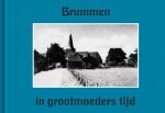 J.H. Robben en A. Straalman - Brummen in grootmoeders tijd