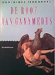 Fernandez Dominique - De roof van Ganymedes, vertaald (uit het Frans) door Dirk Zijlstra. - Vert. van: Le rapt de Ganymède. - Homoseksuele uitingen van Mozart, Casanova, Fassbinder