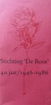  - Stichting De Roos, 40 jaar/1946-1986, Catalogus bij de tentoonstelling in het Singer Museum, Laren N-H 15 maart t/m 27 april 1986