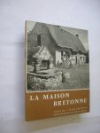 Stany Gauthier,, J., texte  / Doare, Jos le, photogr. - La maison bretonne.
