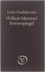 J. Van Oudshoorn - Willem Mertens' levensspiegel