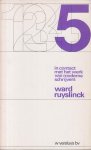 Weck en W.C.M. Groutars-Poethe, J.G.M - In contact met het werk van moderne schrijvers onder redeactie van J.G.M. Weck - Deel 5 - Ward Ruyslinck Weck en W.C.M. Groutars-Poethe, J.G.M - In contact met het werk van moderne schrijvers onder redeactie van J.G.M. Weck - Deel 5 - Ward Ruyslinck